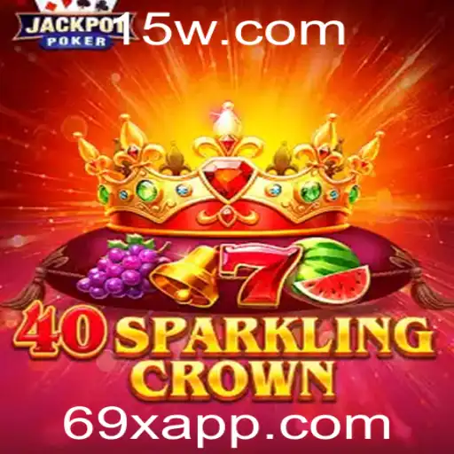 69x - Explorando o Universo de 40SparklingCrown: Uma Nova Era no Mundo dos Jogos