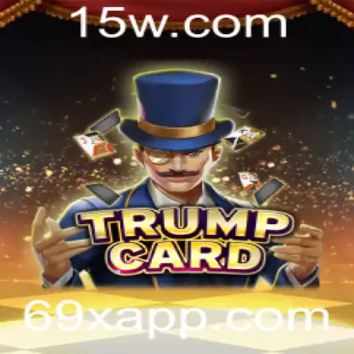 Descubra Tudo Sobre o Empolgante Jogo TrumpCard e a Estratégia 69x